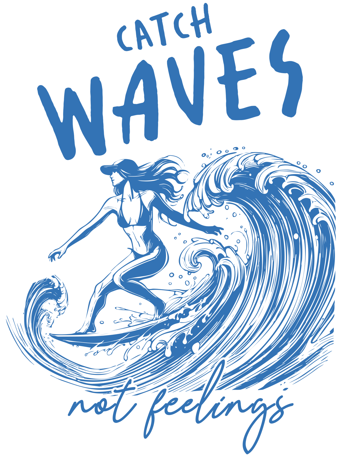 Catch Waves Not Feelings