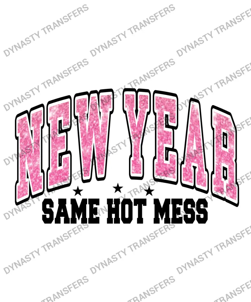New Year Same Hot Mess