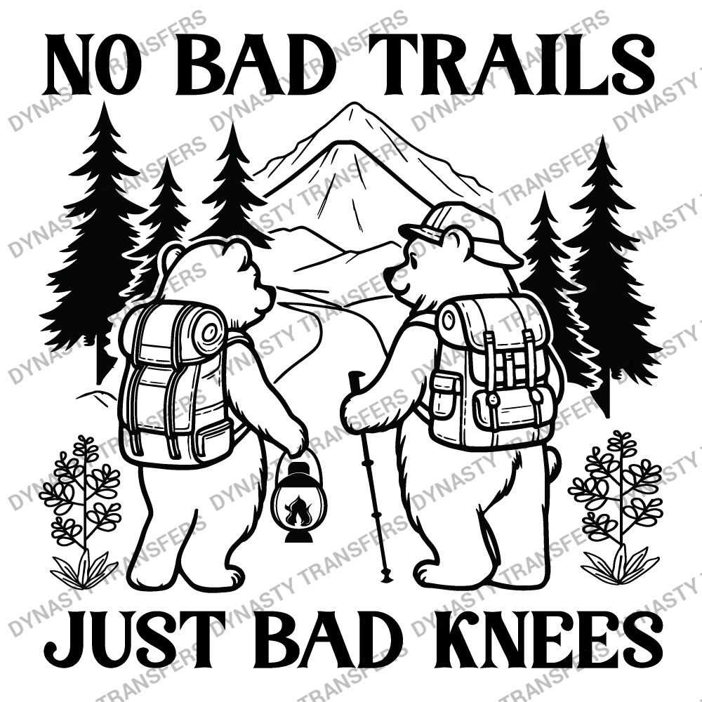 No Bad Trails Just Bad Knees