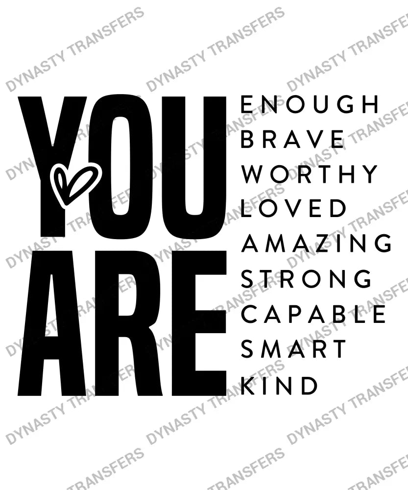 You are enough brave