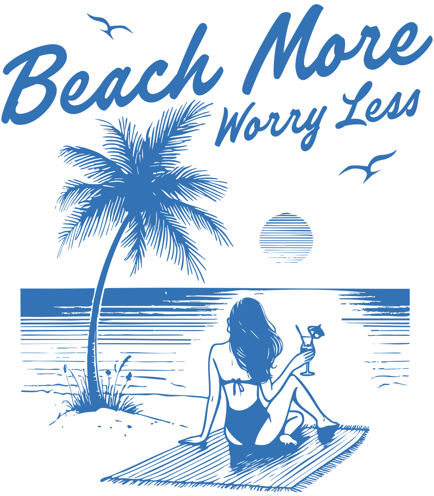 Beach More Worry Less