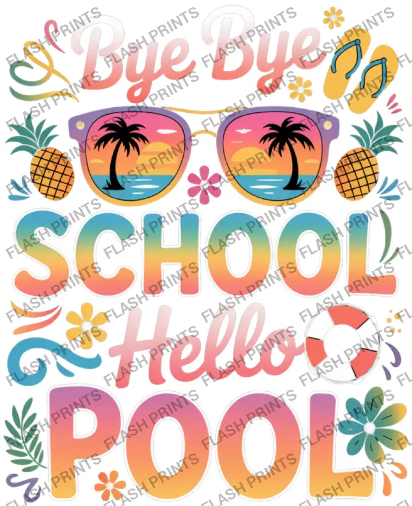 Bye Bye School Hello Pool - Adult