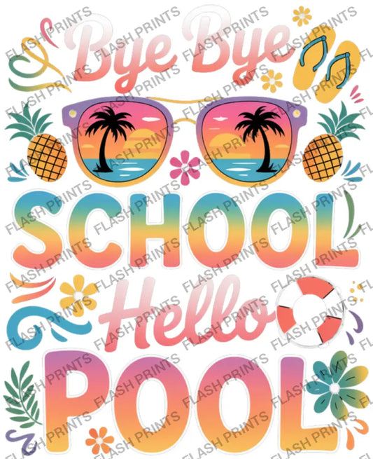 Bye Bye School Hello Pool - Adult