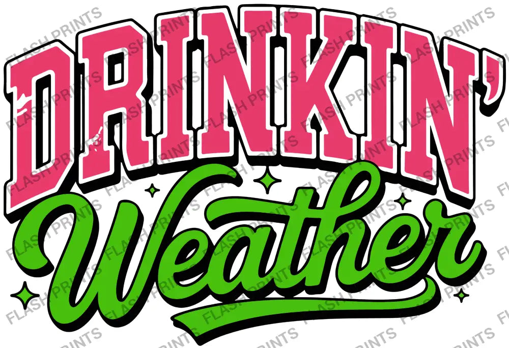 Drinkin Weather - Adult