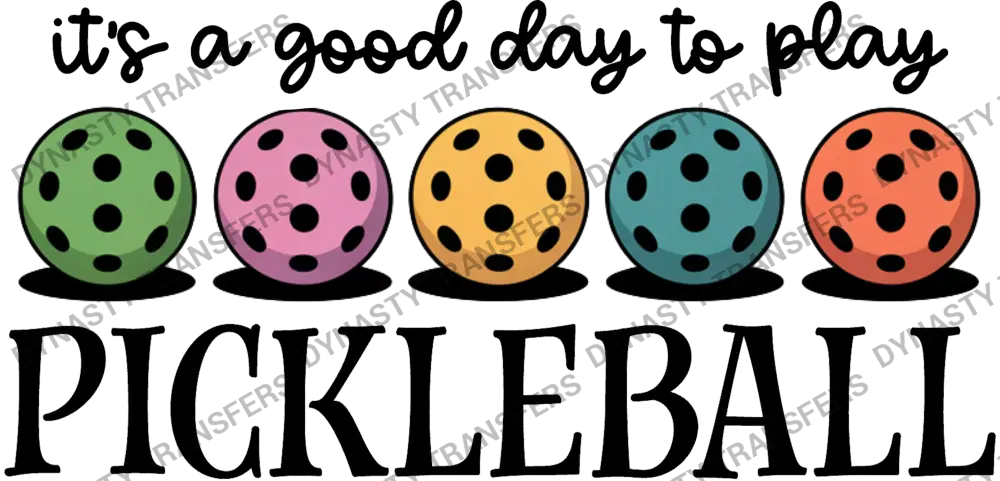 It’s A Good Day To Play Pickleball
