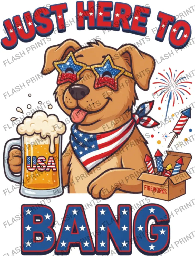 Just Here to Bang Patriotic Pup - Adult
