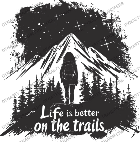 Life Is Better On The Trails