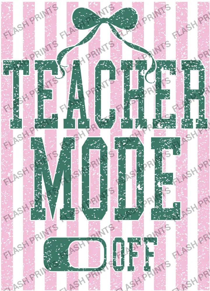 Teacher Mode Off - Adult
